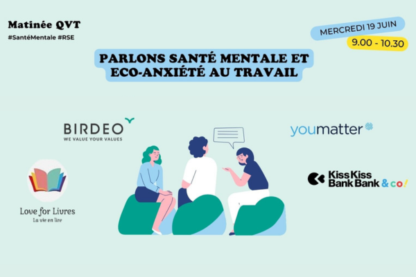 Parlons santé mentale et éco-anxiété au travail